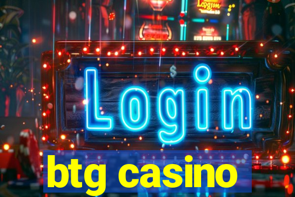 btg casino